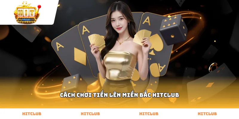 Kỹ thuật chặn bài hiệu quả trong cách chơi tiến lên miền bắc Hitclub