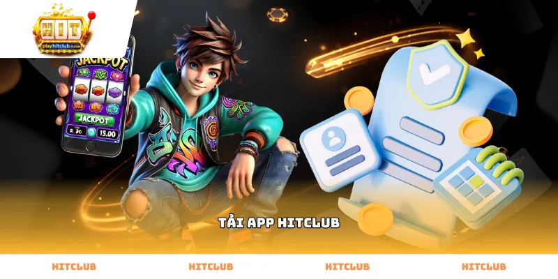 Hướng dẫn các bước Tải App hitclub thành công trên điện thoại